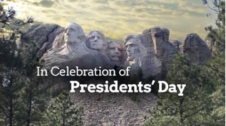 Mount Rushmore with text that reads In Celebration of Presidents Day.